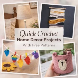 Quick Crochet Home Decor