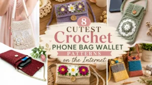 8 Cutest Crochet Phone Bag Patterns on the Internet