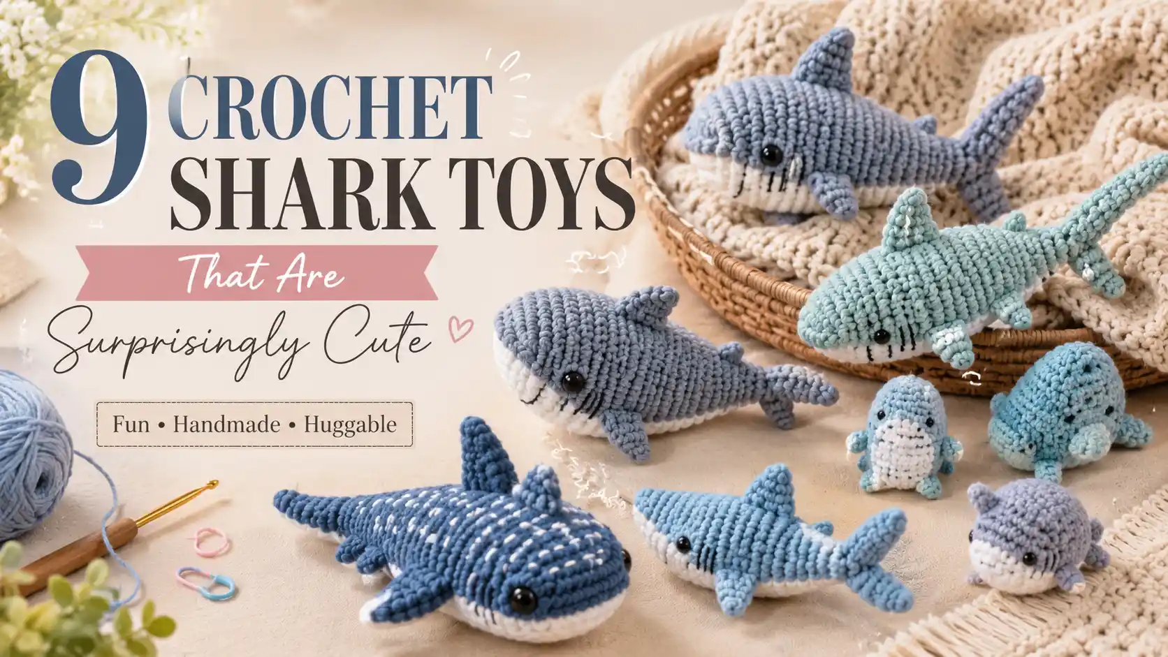 Crochet Shark Toys That Are Surprisingly Cute