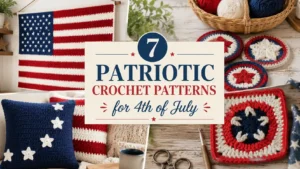 Patriotic Crochet Patterns for 4th of July